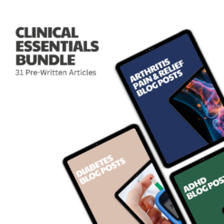 Clinical Essentials Bundle – 31 Pre-Written Articles